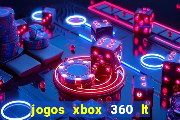 jogos xbox 360 lt 3.0 download